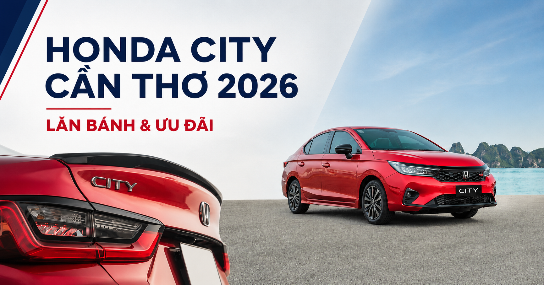 Giá Honda City Cần Thơ 2026: Lăn bánh & ưu đãi